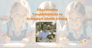 tanulásfejlesztés és önbizalom növelés