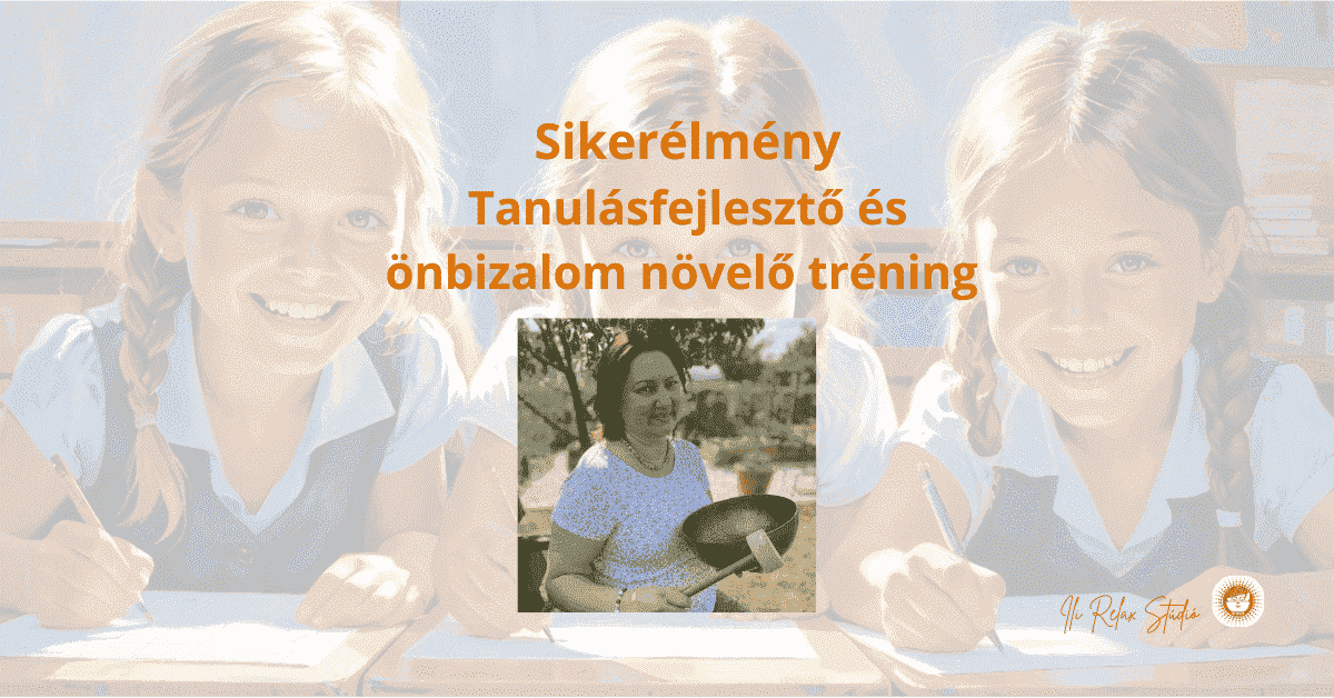 tanulásfejlesztés és önbizalom növelés